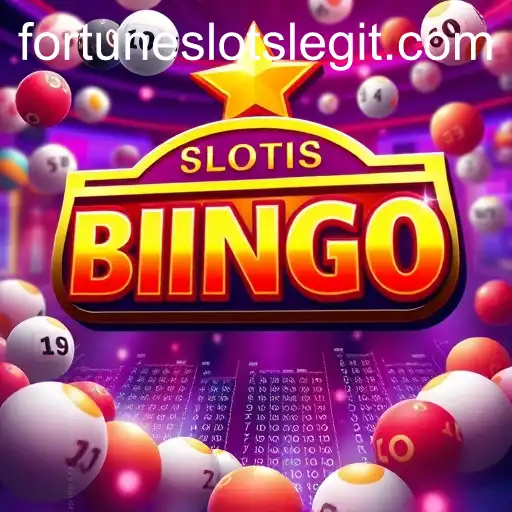 Exploring the Exciting World of 'Fortune Slots Legit' in Online Bingo Games